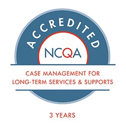 NCQA Accreditation for Case Management for long term services and supports